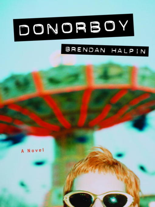 Title details for Donorboy by Brendan Halpin - Available
